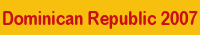 Dominican Republic 2007