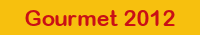 Gourmet 2012